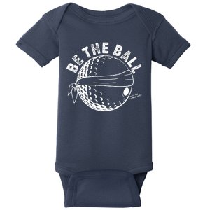 Funny Be The Ball Blindfolded Golf Ball Golfing Fan Sport Fan Baby Bodysuit