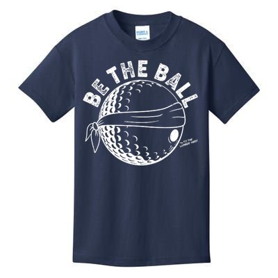 Funny Be The Ball Blindfolded Golf Ball Golfing Fan Sport Fan Kids T-Shirt