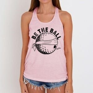 Funny Be The Ball Blindfolded Golf Ball Golfing Fan Sport Fan Women's Knotted Racerback Tank