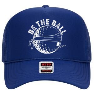 Funny Be The Ball Blindfolded Golf Ball Golfing Fan Sport Fan High Crown Mesh Back Trucker Hat