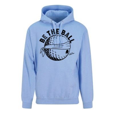 Funny Be The Ball Blindfolded Golf Ball Golfing Fan Sport Fan Unisex Surf Hoodie