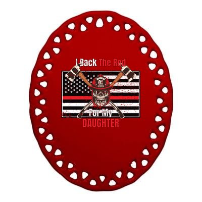 Firefighter Back The Red For My Daughter Gift Ceramic Oval Ornament