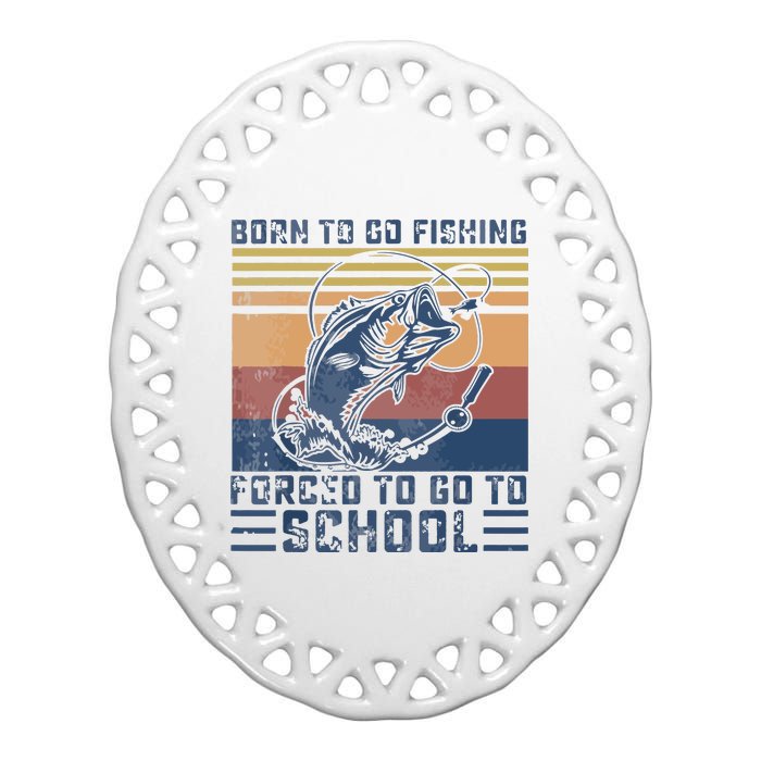 Funny Born To Go Fishing Bass Fish Fisherman Ceramic Oval Ornament