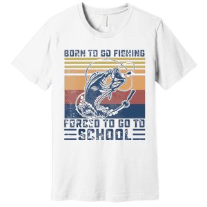 Funny Born To Go Fishing Bass Fish Fisherman Premium T-Shirt