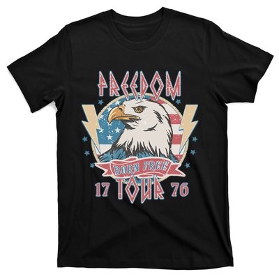 Freedom Born To Be Free 4th Of July 1776 Eagle Usa Flag T-Shirt