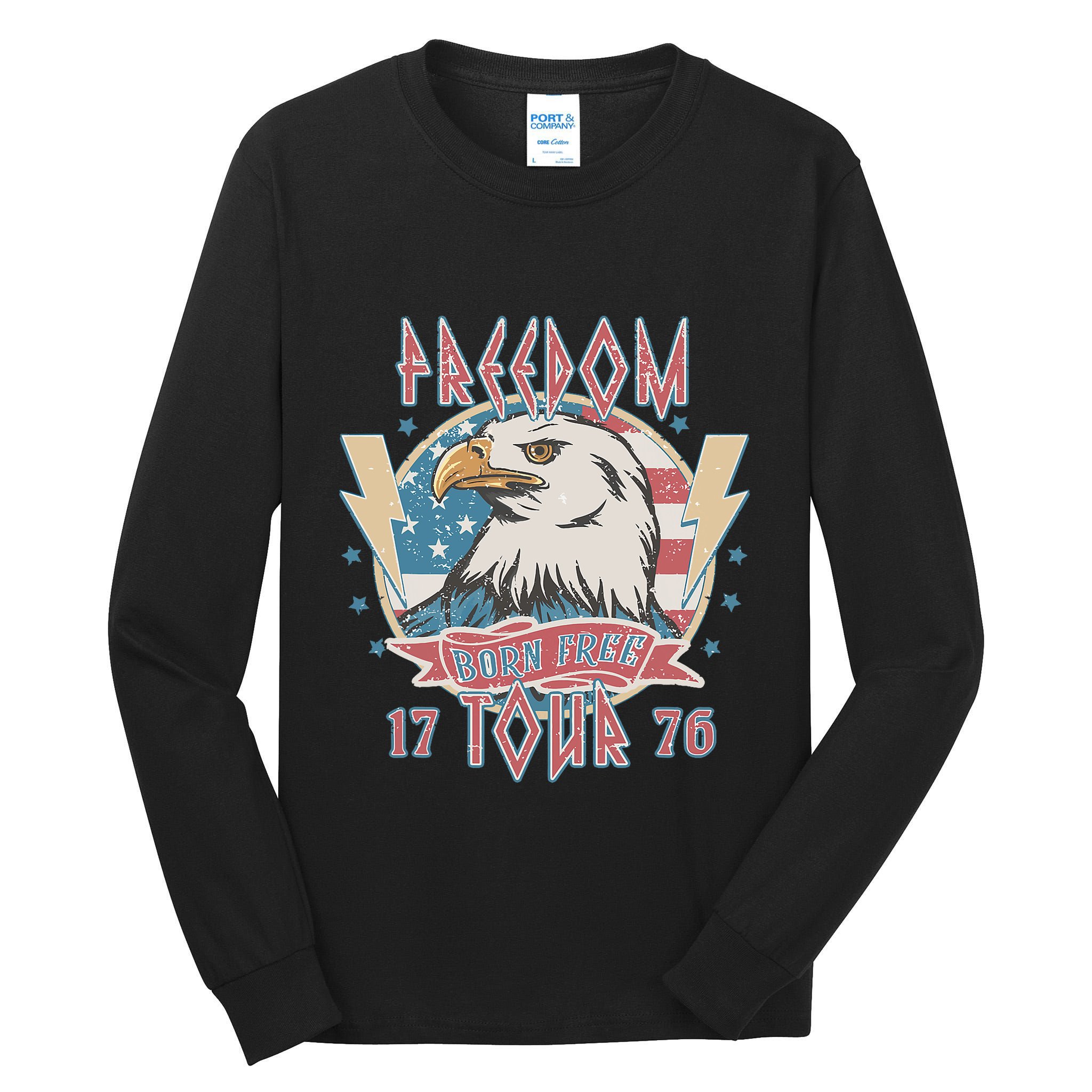 Freedom Born To Be Free 4th Of July 1776 Eagle Usa Flag Tall Long Sleeve T-Shirt