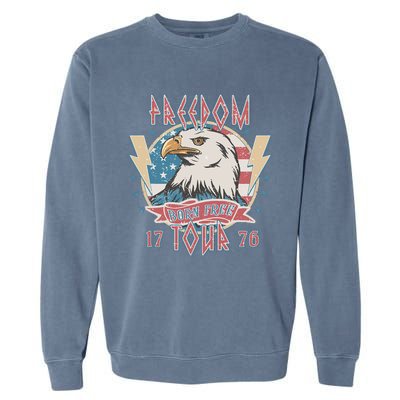 Freedom Born To Be Free 4th Of July 1776 Eagle Usa Flag Garment-Dyed Sweatshirt