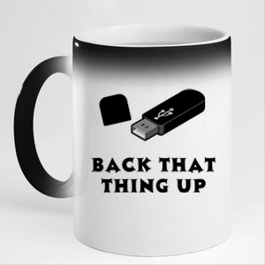 Funny BACK THAT THING UP Computer Nerd 11oz Black Color Changing Mug