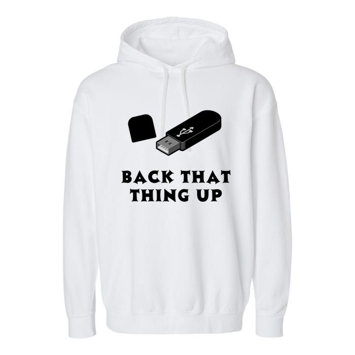 Funny BACK THAT THING UP Computer Nerd Garment-Dyed Fleece Hoodie