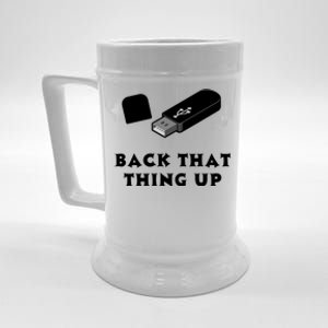 Funny BACK THAT THING UP Computer Nerd Beer Stein