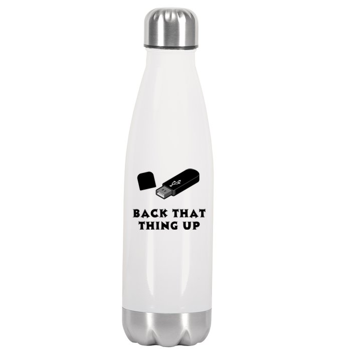 Funny BACK THAT THING UP Computer Nerd Stainless Steel Insulated Water Bottle