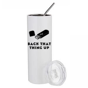 Funny BACK THAT THING UP Computer Nerd Stainless Steel Tumbler