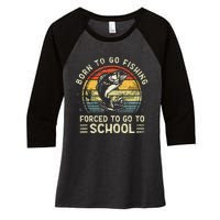 Funny Born To Go Fishing Bass Fish Fisherman Kids Women's Tri-Blend 3/4-Sleeve Raglan Shirt