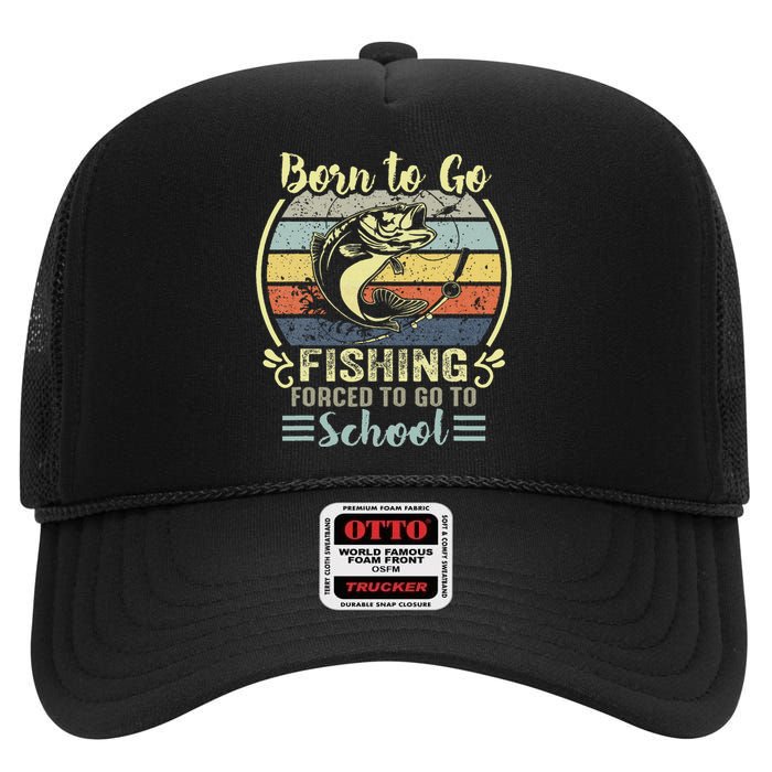 Funny Born To Go Fishing Bass Fish Fisherman High Crown Mesh Back Trucker Hat