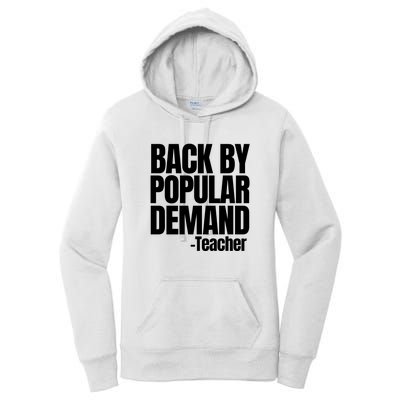 Funny Back To School Teacher Back By Popular Demand 1st Day Women's Pullover Hoodie