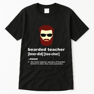Funny Beard Teacher Teacher Appreciation Gift For Tall T-Shirt