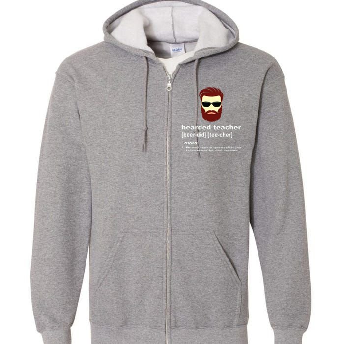 Funny Beard Teacher Teacher Appreciation Gift For Full Zip Hoodie