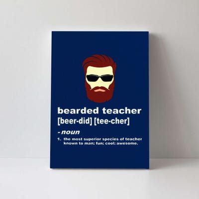 Funny Beard Teacher Teacher Appreciation Gift For Canvas