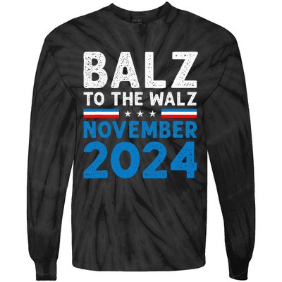 Funny Balz To The Walz Kamala Harris Tim Walz 2024 Tie-Dye Long Sleeve Shirt