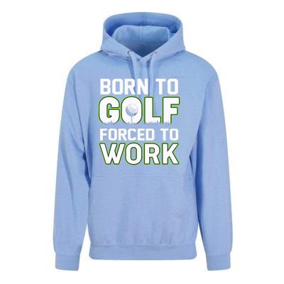 Funny Born To Golf Forced To Work Fun Golf Novelty Unisex Surf Hoodie