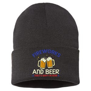 Fireworks & Beer That's Why I'm Here 4th Of July Tee Sustainable Knit Beanie