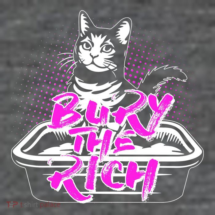 Funny Bury The Rich Cat Litter Box Tall T-Shirt