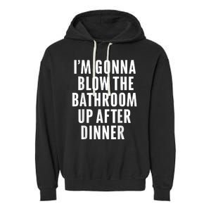 Funny Blow The Bathroom Adult Humor Inappropriate Offensive Garment-Dyed Fleece Hoodie