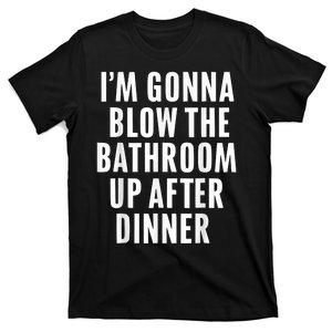 Funny Blow The Bathroom Adult Humor Inappropriate Offensive T-Shirt