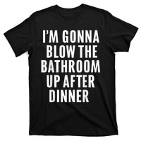 Funny Blow The Bathroom Adult Humor Inappropriate Offensive T-Shirt