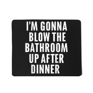 Funny Blow The Bathroom Adult Humor Inappropriate Offensive Mousepad