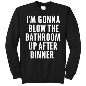 Funny Blow The Bathroom Adult Humor Inappropriate Offensive Tall Sweatshirt