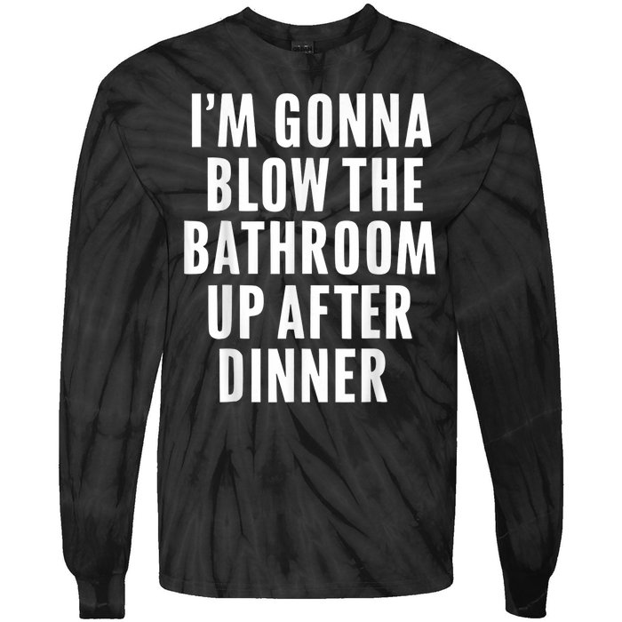 Funny Blow The Bathroom Adult Humor Inappropriate Offensive Tie-Dye Long Sleeve Shirt