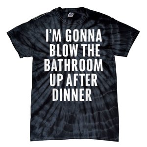 Funny Blow The Bathroom Adult Humor Inappropriate Offensive Tie-Dye T-Shirt