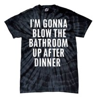 Funny Blow The Bathroom Adult Humor Inappropriate Offensive Tie-Dye T-Shirt