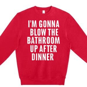 Funny Blow The Bathroom Adult Humor Inappropriate Offensive Premium Crewneck Sweatshirt