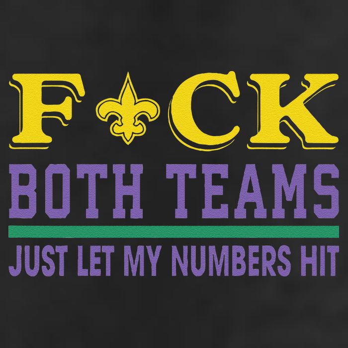 Fuck Both Teams Just Let My Numbers Hit Gift Cool Comfort Performance Bucket Hat