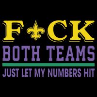 Fuck Both Teams Just Let My Numbers Hit Gift Hoodie
