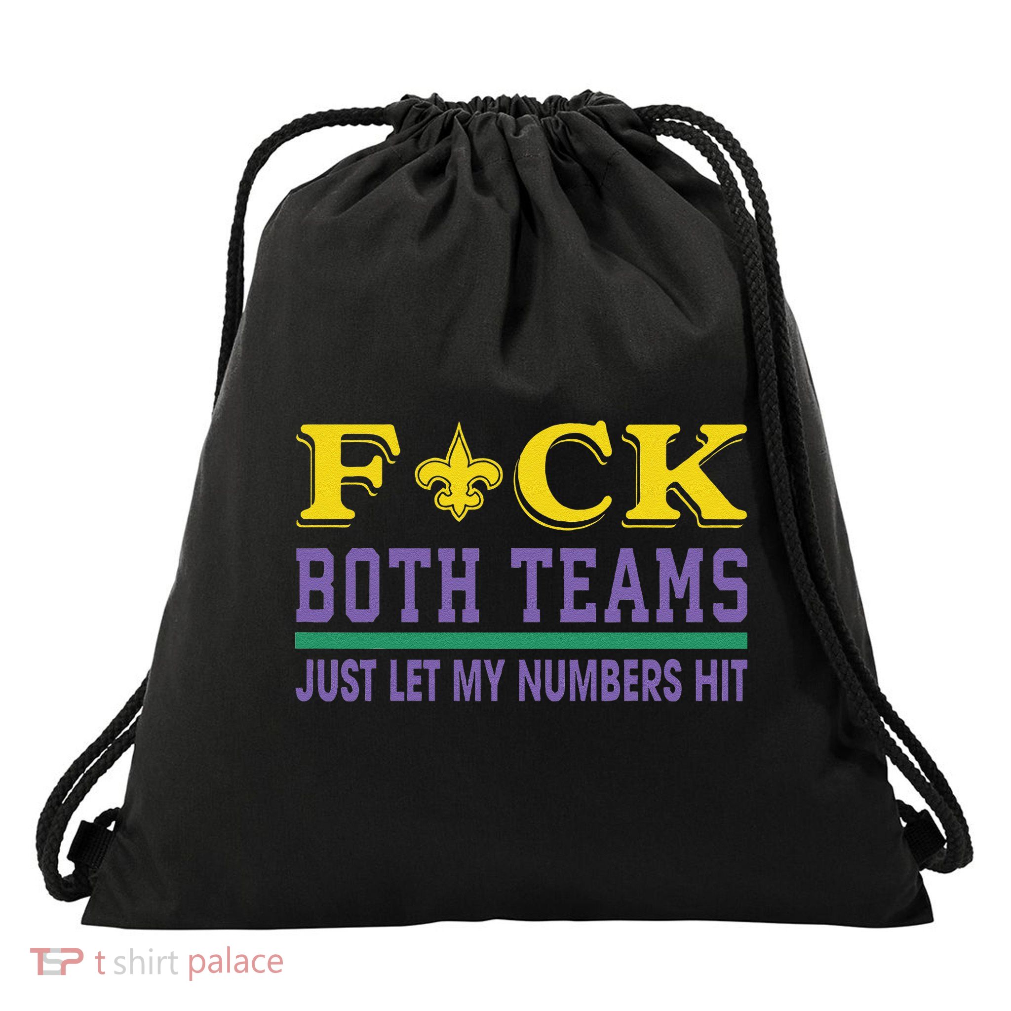 Fuck Both Teams Just Let My Numbers Hit Gift Drawstring Bag