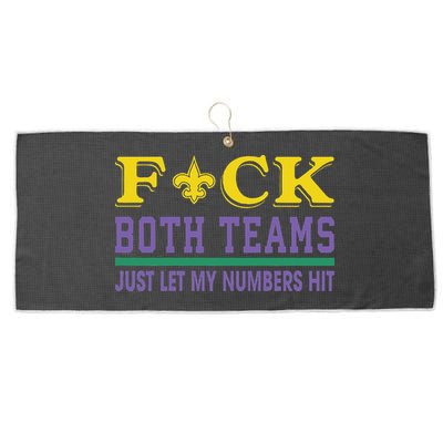 Fuck Both Teams Just Let My Numbers Hit Gift Large Microfiber Waffle Golf Towel