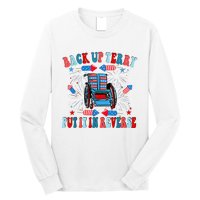 Funny Back Up Terry Put It In Reverse Firework 4th Of July Long Sleeve Shirt