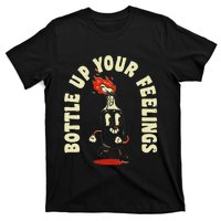 Funny Bottle Up Your Feelings T-Shirt