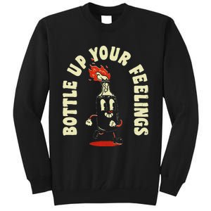 Funny Bottle Up Your Feelings Tall Sweatshirt