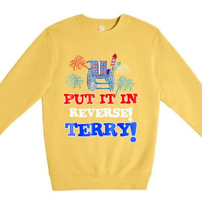 Fireworks Back Up Put It In Reverse Terry Funny 4th Of July Funny Gift Premium Crewneck Sweatshirt