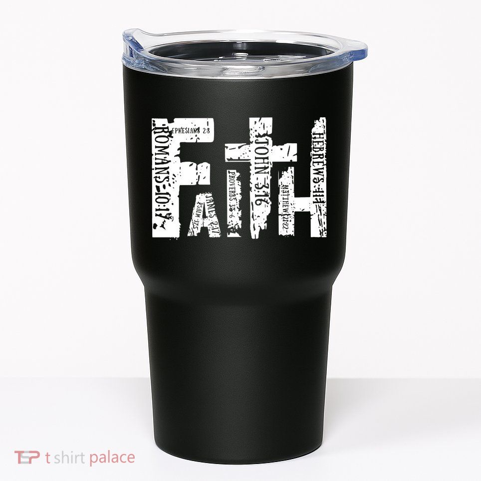 Faith Bible Verse Christian Quote Tumbler