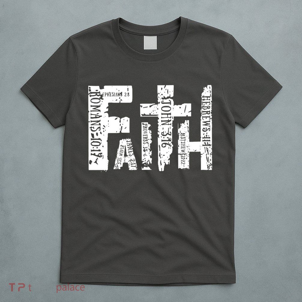 Faith Bible Verse Christian Quote T-Shirt