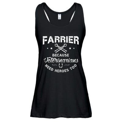 Farrier Because Veterinarians Need Heroes Farriers Farrier Ladies Essential Flowy Tank