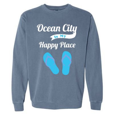 Funny Beach Vacation Design Ocean City Is My Happy Place Gift Garment-Dyed Sweatshirt