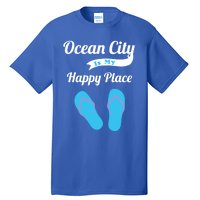 Funny Beach Vacation Design Ocean City Is My Happy Place Gift Tall T-Shirt