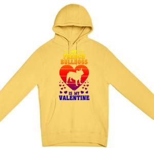 French Bulldog Valentines Day Dog Lover And Meaningful Gift Premium Pullover Hoodie