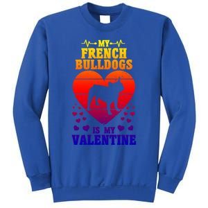 French Bulldog Valentines Day Dog Lover And Meaningful Gift Sweatshirt